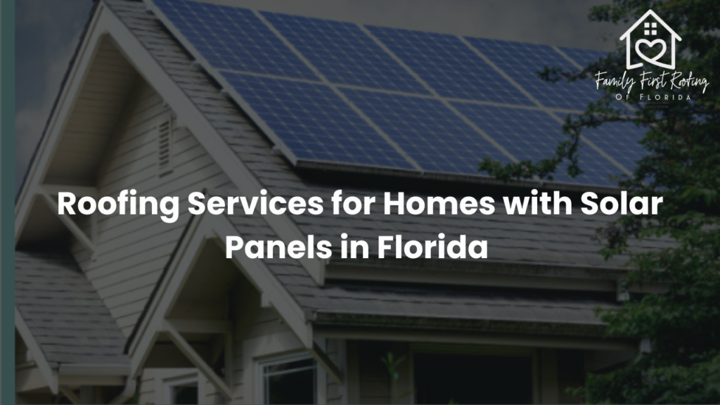 Florida home with rooftop solar panels and a professionally maintained roofing system, showcasing durable roofing services designed to support solar energy installations and long-term protection.